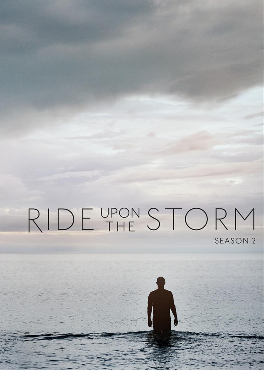 Ride upon the Storm Season 2 (2018) Studiocanal UK Europe's
